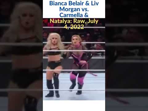 Bianca Belair & Liv Morgan Vs. Carmella & Natalya: Raw Highlights, July ...