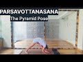 Parsavottanasa|Pyramid Pose|How To Do Parsavottanasa|How To Do Intense Hamstring Stretching