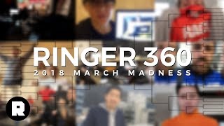 2018 March Madness | Ringer 360 | The Ringer