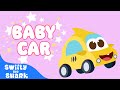 Baby Car Song | Kids Song | Swifty The Shark