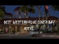 Best Western Plus South Bay Hotel Review - Lawndale , United States of America