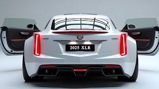 Unleashing Luxury: The 2025 Cadillac XLR Redefines American Elegance!