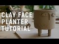 Clay Face Planter Tutorial