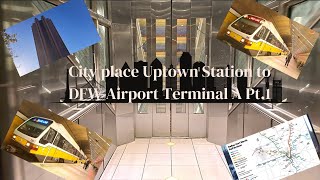 Riding Orange Line from Cityplace Uptown Station to DFW airport Terminal A. Pt.1