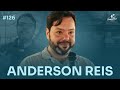 ANDERSON REIS | SantoFlow Podcast #126