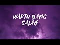 Waktu Yang Salah-Fiersa Besari(Hanin Dhiya Cover)(Lirik Lagu)#waktuyangsalahcover#fiersabesari#music