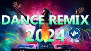 Dance Remix 2024 3  - Dj VIn