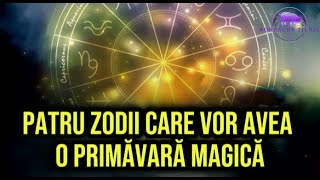 Patru zodii care vor avea o primăvară magică. Visele lor devin realitate.