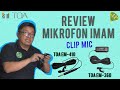 Review Mikrofon Imam Jenis Klip TOA EM-360 dan EM-410 (Full)