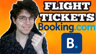 How To Book Flight Tickets Online On Booking.com - Full Guide