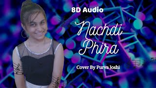 8D Song | Nachdi Phira ( Cover ) | Purva Joshi | Secret Superstar | Karaoke by Parin Shah |