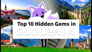 Top 10 Hidden Gems to Visit in Slovenia!