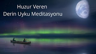 Huzur Veren Derin Uyku Meditasyonu