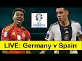 Germany v Spain LIVE watch-along l Euros 2024