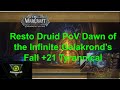 Dawn of the Infinite: Galakrond's Fall +21 Resto Druid Tyrannical Mythic +