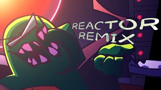 Reactor - Vs Impostor OST [Remix]