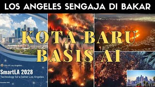 (VIRAL) LOS ANGELES SENGAJA DI BAKAR | AKAN DI JADIKAN KOTA BARU DENGAN BASIS AI