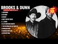 Brooks & Dunn Greatest Hits ~ Top 10 Best Songs To Listen in 2024