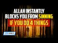 Allah Instantly Blocks You From Sinning If You Do 4 Things