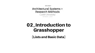 02_INTRO TO GRASSHOPPER | ARCT5007