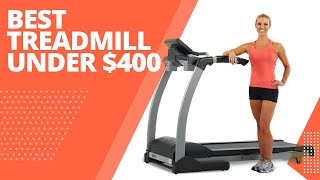 Best Treadmill Under $400: Our Top Picks
