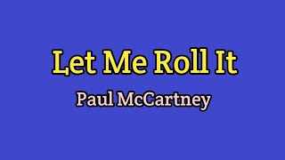 Let Me Roll It - Paul McCartney (Lyrics Video)