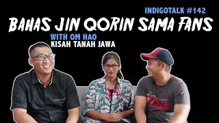 Bahas Jin Qorin Bareng Fans  | Kisah Tanah Jawa x IndigoTalk #143