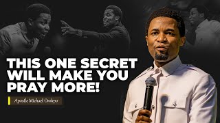 Becoming a strong man of prayer | Apostle Michael Orokpo