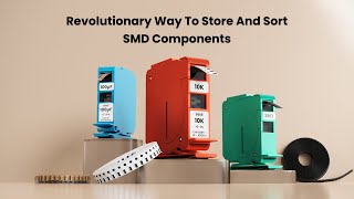 Revolutionary way to store and sort SMD components