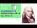 Muzio Clementi : Sonatina in D, Op. 36 No. 6