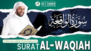 SURAT AL-WAQI'AH | - SYEKH ALI JABER Rahimahullah
