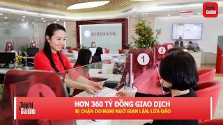 Ngân hàng siết gian lận: 91.000 giao dịch bị dừng kịp thời | TTGĐ