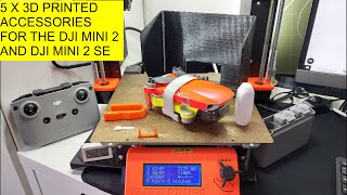 5 COOL 3D PRINTED ACCESSORIES FOR DJI MINI 2 AND DJI MINI 2 SE