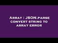 Array : JSON.parse convert string to array error