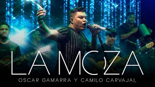 La Moza - Oscar Gamarra \u0026 Camilo Carvajal (#EnVivo)