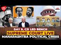 Supreme Court Live | Maharashtra Political Crisis | CJI led bench | Day 9 | Law Today Live