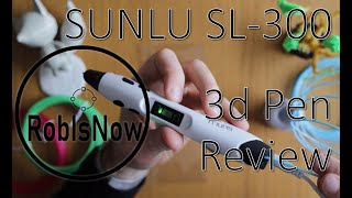 Sunlu SL-300 3d pen review