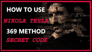 How to use 369 Manifestation Method  (Nikola Tesla's Secret Code)