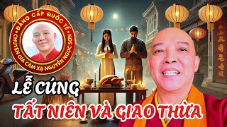 #997 Lễ Cúng Tất Niên và Giao Thừa như thế nào | Chuyên Gia Cảm Xạ Nguyễn Ngọc Sơn | Cảm Xạ Hóa Giải