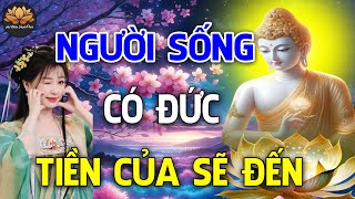 Người Sống Có Đức May Mắn Tiền Của Tự Tìm Đến Nên nghe 1 lần _  An Nhiên Hạnh Phúc