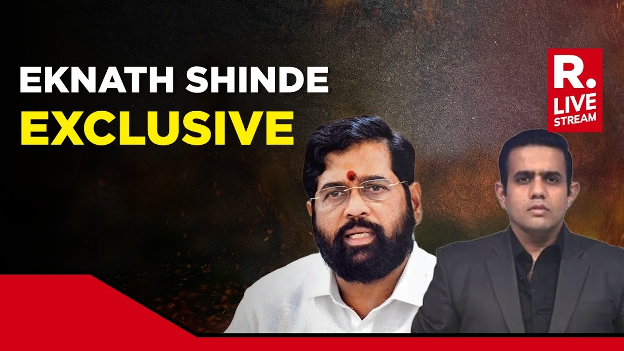 EKNATH SHINDE EXCLUSIVE : Maharashtra CM Speaks To Republic On His ...