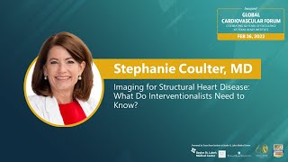 Stephanie Coulter, MD | Imaging for Structural Heart Disease: What do Interventionists Need to Know?