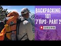 BACKPACKING 101 - 7 Tips for New or Beginner Backpackers | Part 2