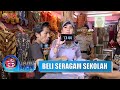 Beli Seragam Sekolah untuk Anak | UANG KAGET | Eps 383 (3/4)