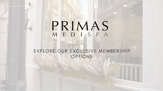 Primas Medispa Explore our exclusive Membership Options