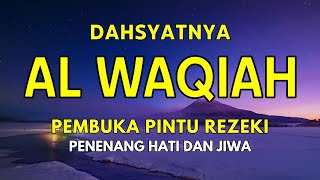 DAHSYATNYA BACAAN AL WAQIAH | الواقعه سوره | Beautiful Quran Recitation