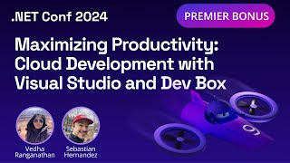 Maximizing Productivity: Cloud Development with Visual Studio and Dev Box