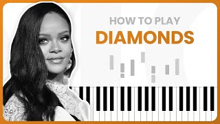 How To Play Diamonds By Rihanna On Piano - Piano Tutorial (Part 1 - Free Tutorial)