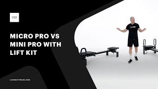 Micro Pro vs Mini Pro with Lift Kit