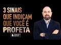 3 SINAIS QUE INDICAM QUE VOCÊ É PROFETA OU QUE APENAS POSSUI O DOM DE PROFECIA